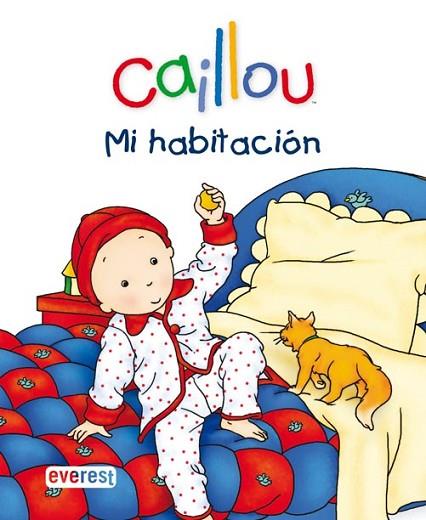 CAILLOU MI HABITACIÓN | 9788444162584 | CHOUETTE PUBLISHING | Llibreria Drac - Llibreria d'Olot | Comprar llibres en català i castellà online