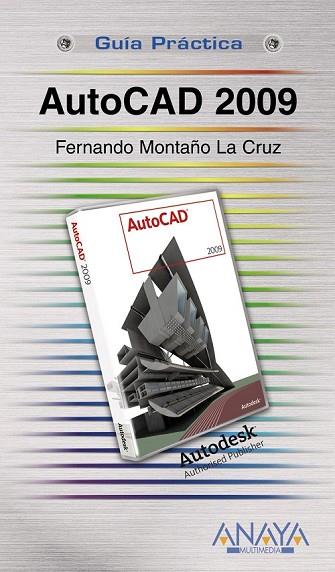 AUTOCAD 2009 | 9788441524552 | MONTAÑO, FERNANDO | Llibreria Drac - Librería de Olot | Comprar libros en catalán y castellano online