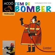 FEM DE BOMBER | 9788498257311 | GANGES, MONTSERRAT | Llibreria Drac - Librería de Olot | Comprar libros en catalán y castellano online