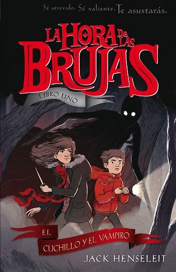 CUCHILLO Y EL VAMPIRO, EL (LA HORA DE LAS BRUJAS 1) | 9788468338576 | HENSELEIT, JACK | Llibreria Drac - Llibreria d'Olot | Comprar llibres en català i castellà online