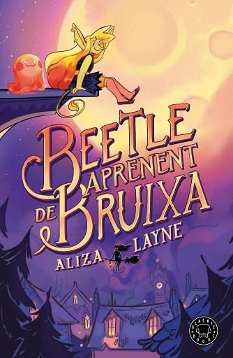 BEETLE, APRENENT DE BRUIXA | 9788410025813 | LAYNE, ALIZA | Llibreria Drac - Llibreria d'Olot | Comprar llibres en català i castellà online