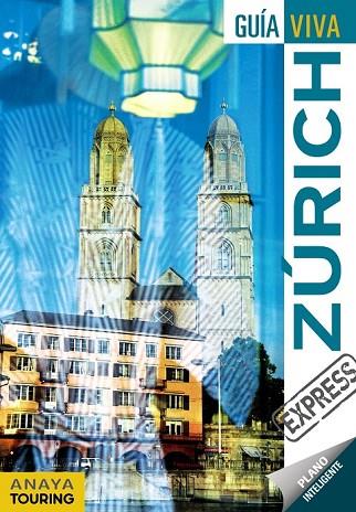 ZÚRICH 2017 (GUIA VIVA EXPRESS) | 9788499359274 | FERNÁNDEZ, LUIS ARGEO / URUEÑA CUADRADO, ISABEL | Llibreria Drac - Llibreria d'Olot | Comprar llibres en català i castellà online