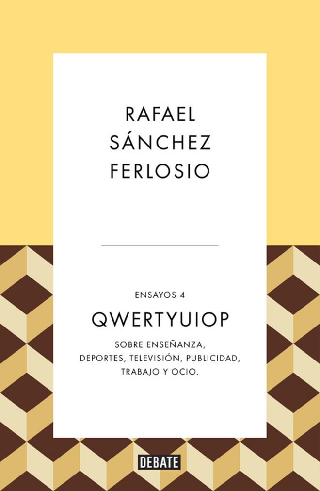 QWERTYUIOP (ENSAYOS 4) | 9788410214385 | SÁNCHEZ FERLOSIO, RAFAEL | Llibreria Drac - Llibreria d'Olot | Comprar llibres en català i castellà online