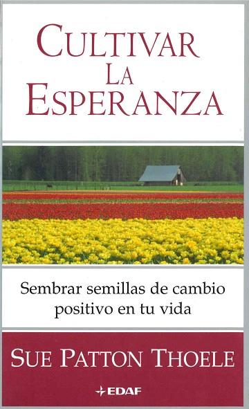 CULTIVAR LA ESPERANZA | 9788441415157 | PATTON THOELE, SUE | Llibreria Drac - Llibreria d'Olot | Comprar llibres en català i castellà online