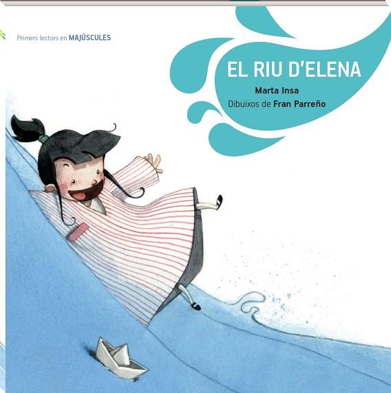 RIU D'ELENA, EL (MAJÚSCULA) | 9788419913197 | INSA GUALDE, MARTA | Llibreria Drac - Llibreria d'Olot | Comprar llibres en català i castellà online