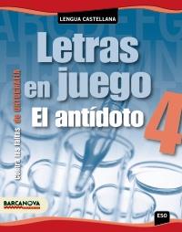 LETRAS EN JUEGO 4 EL ANTIDOTO | 9788448930202 | EZQUERRA, FRANCISCA/BUSTOS, JOAN | Llibreria Drac - Llibreria d'Olot | Comprar llibres en català i castellà online