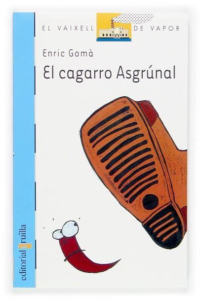 CAGARRO ASGRUNAL, EL | 9788466111553 | GOMA,ENRIC | Llibreria Drac - Librería de Olot | Comprar libros en catalán y castellano online