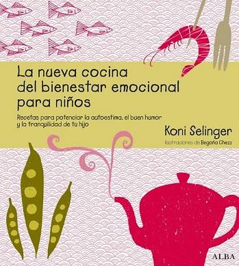 NUEVA COCINA DEL BIENESTAR EMOCIONAL PARA NIÑOS, LA | 9788484284796 | SELINGER, KONI | Llibreria Drac - Llibreria d'Olot | Comprar llibres en català i castellà online