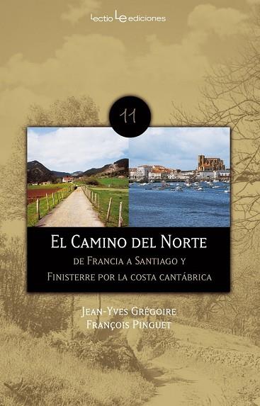 CAMINO DEL NORTE, EL | 9788496754461 | GRÉGOIRE, JEAN-YVES; PINGUET, F | Llibreria Drac - Llibreria d'Olot | Comprar llibres en català i castellà online