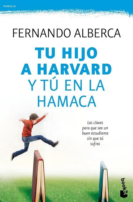 TU HIJO A HARVARD Y TÚ EN LA HAMACA | 9788467048285 | ALBERCA, FERNANDO | Llibreria Drac - Librería de Olot | Comprar libros en catalán y castellano online