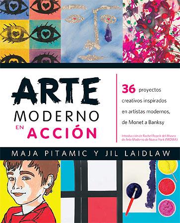 ARTE MODERNO EN ACCIÓN | 9788426141132 | PITAMIC, MAJA ; LAIDLAW, JIL | Llibreria Drac - Llibreria d'Olot | Comprar llibres en català i castellà online