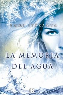 MEMORIA DEL AGUA, LA | 9788466655149 | ITARANTA, EMMI | Llibreria Drac - Llibreria d'Olot | Comprar llibres en català i castellà online