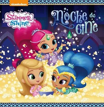 NOCHE DE CINE! (SHIMMER & SHINE. PRIMERAS LECTURAS) | 9788448848095 | NICKELODEON | Llibreria Drac - Llibreria d'Olot | Comprar llibres en català i castellà online