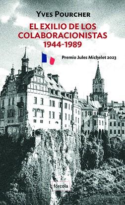 EXILIO DE LOS COLABORACIONISTAS 1944-1989, EL | 9788419969231 | POURCHER, YVES | Llibreria Drac - Llibreria d'Olot | Comprar llibres en català i castellà online