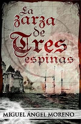 ZARZA DE TRES ESPINAS, LA | 9788415404033 | MORENO, MIGUEL ANGEL | Llibreria Drac - Librería de Olot | Comprar libros en catalán y castellano online