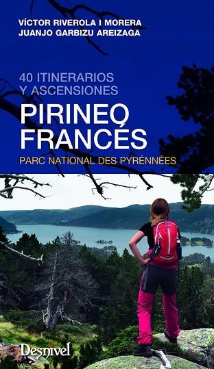 PIRINEO FRANCÉS | 9788498293562 | RIVEROLA, VÍCTOR/GARBIZU, JUAN JOSÉ | Llibreria Drac - Librería de Olot | Comprar libros en catalán y castellano online