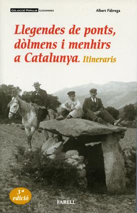 LLEGENDES DE PONTS, DOLMENS I MENHIRS A CATALUNYA. ITINERARI | 9788493041847 | FABREGA, ALBERT | Llibreria Drac - Llibreria d'Olot | Comprar llibres en català i castellà online