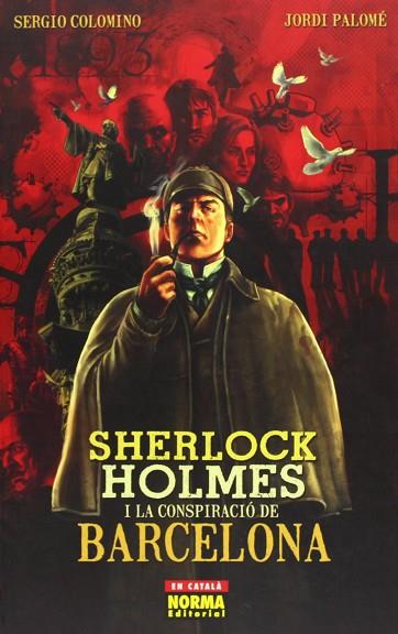 SHERLOCK HOLMES I LA CONSPIRACIÓ DE BARCELONA | 9788467908862 | COLOMINO RUIZ, SERGIO; PALOMÉ GARCÍA, JORDI | Llibreria Drac - Llibreria d'Olot | Comprar llibres en català i castellà online