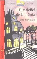 MALEFICI DE LA MOMIA,EL | 9788476299364 | MC MULLAN, KATE | Llibreria Drac - Llibreria d'Olot | Comprar llibres en català i castellà online