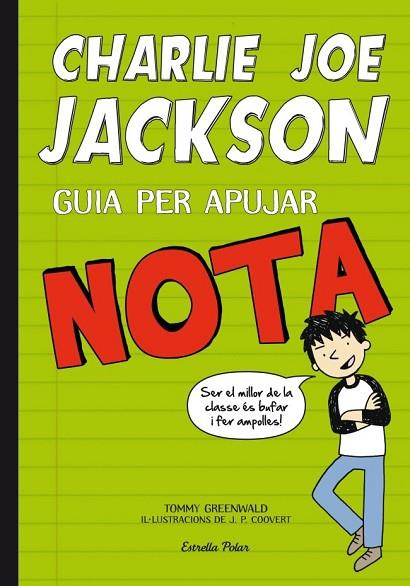 CHARLIE JOE JACKSON. GUIA PER APUJAR NOTA | 9788415697732 | GREENWALD, TOMMY | Llibreria Drac - Librería de Olot | Comprar libros en catalán y castellano online