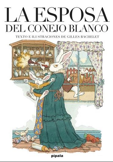 ESPOSA DEL CONEJO BLANCO, LA | 9788415851875 | BACHELET, GILLES | Llibreria Drac - Librería de Olot | Comprar libros en catalán y castellano online