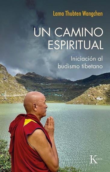 UN CAMINO ESPIRITUAL | 9788411212984 | WANGCHEN, THUBTEN | Llibreria Drac - Llibreria d'Olot | Comprar llibres en català i castellà online