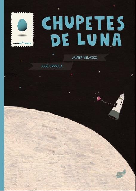 CHUPETES DE LUNA | 9788415357124 | URRIOLA, JOSÉ | Llibreria Drac - Llibreria d'Olot | Comprar llibres en català i castellà online