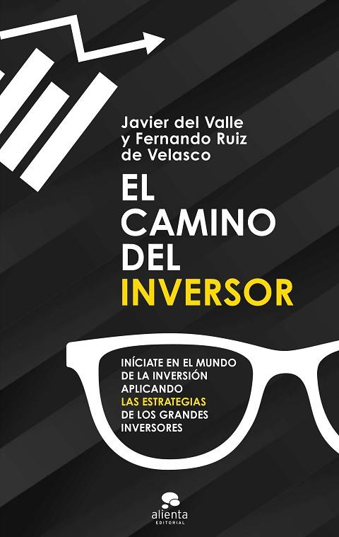 CAMINO DEL INVERSOR, EL | 9788413440750 | DEL VALLE, JAVIER; RUIZ DE VELASCO, FERNANDO | Llibreria Drac - Llibreria d'Olot | Comprar llibres en català i castellà online