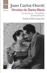 NOVELAS DE SANTA MARIA | 9788498678697 | ONETTI, JUAN CARLOS | Llibreria Drac - Librería de Olot | Comprar libros en catalán y castellano online