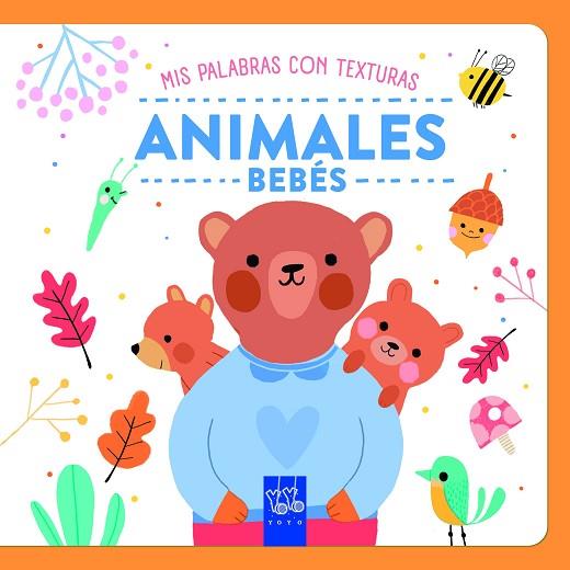 ANIMALES BEBÉS. TEXTURAS | 9788408284758 | YOYO | Llibreria Drac - Llibreria d'Olot | Comprar llibres en català i castellà online