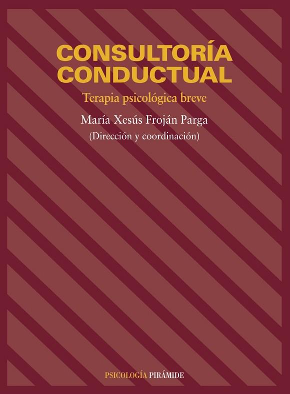 CONSULTORIA CONDUCTUAL. TERAPIA PSICOLOGICA BREVE | 9788436812374 | FROJAN PARGA, MARIA XESUS | Llibreria Drac - Llibreria d'Olot | Comprar llibres en català i castellà online