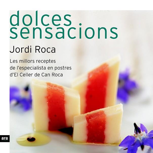 DOLCES SENSACIONS | 9788496767430 | ROCA, JORDI | Llibreria Drac - Llibreria d'Olot | Comprar llibres en català i castellà online