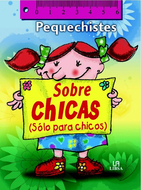 PEQUECHISTES SOBRE CHICAS (SOLO PARA CHICOS) | 9788466219488 | EQUIPO EDITORIAL | Llibreria Drac - Librería de Olot | Comprar libros en catalán y castellano online