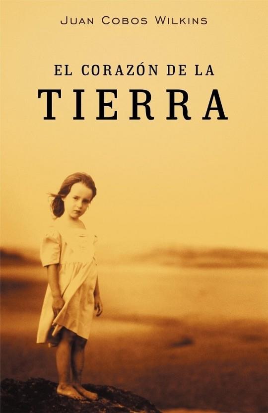 CORAZON DE LA TIERRA, EL | 9788401329036 | COBOS WILKINS, JUAN | Llibreria Drac - Librería de Olot | Comprar libros en catalán y castellano online