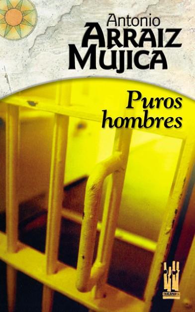 PUROS HOMBRES | 9788481364910 | ANTONIO ARRAIZ | Llibreria Drac - Llibreria d'Olot | Comprar llibres en català i castellà online
