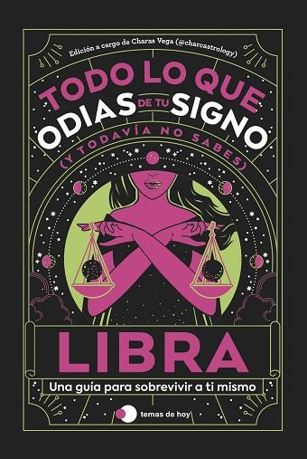 LIBRA: TODO LO QUE ODIAS DE TU SIGNO Y TODAVÍA NO SABES | 9788419812834 | ESTUDIO PE S.A.C.; VEGA, CHARAS (@CHARCASTROLOGY) | Llibreria Drac - Llibreria d'Olot | Comprar llibres en català i castellà online