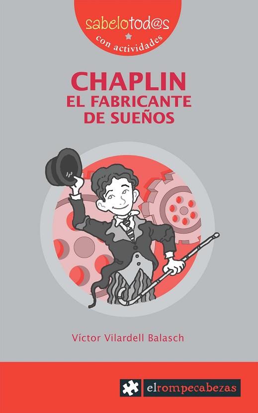 CHAPLIN EL FABRICANTE DE SUEÑOS | 9788496751156 | VILARDELL, VICTOR | Llibreria Drac - Librería de Olot | Comprar libros en catalán y castellano online