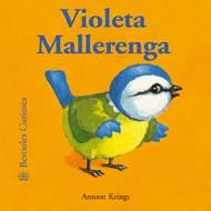 VIOLETA MALLERENGA | 9788498015539 | KRINGS, ANTOON | Llibreria Drac - Librería de Olot | Comprar libros en catalán y castellano online