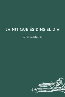 NIT QUE ÉS DINS DEL DIA, LA | 9788494745294 | ROTHKOVIC, SILVIE | Llibreria Drac - Llibreria d'Olot | Comprar llibres en català i castellà online