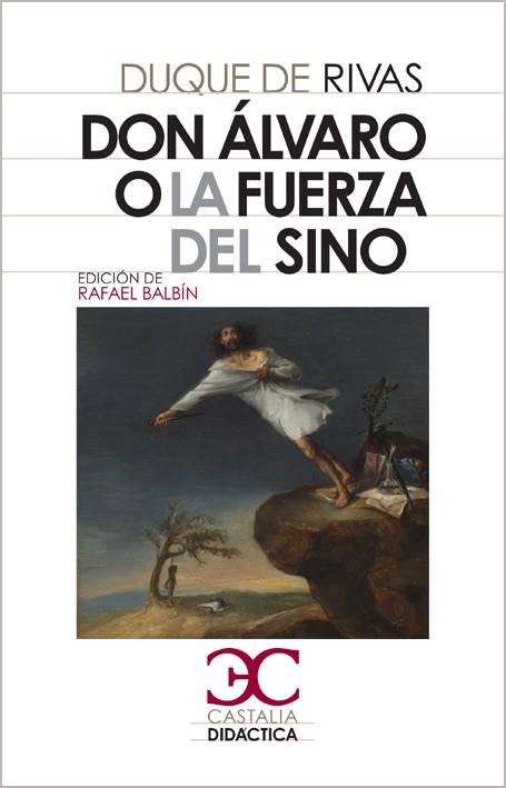 DON ÁLVARO O LA FUERZA DEL SINO (CASTALIA DIDACTICA 36) | 9788497403825 | SAAVEDRA (DUQUE DE RIVAS), ÁNGEL DE | Llibreria Drac - Llibreria d'Olot | Comprar llibres en català i castellà online