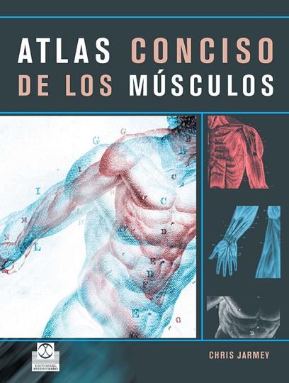 ATLAS CONCISO DE LOS MUSCULOS | 9788480199384 | JARMEY, CHRIS | Llibreria Drac - Librería de Olot | Comprar libros en catalán y castellano online