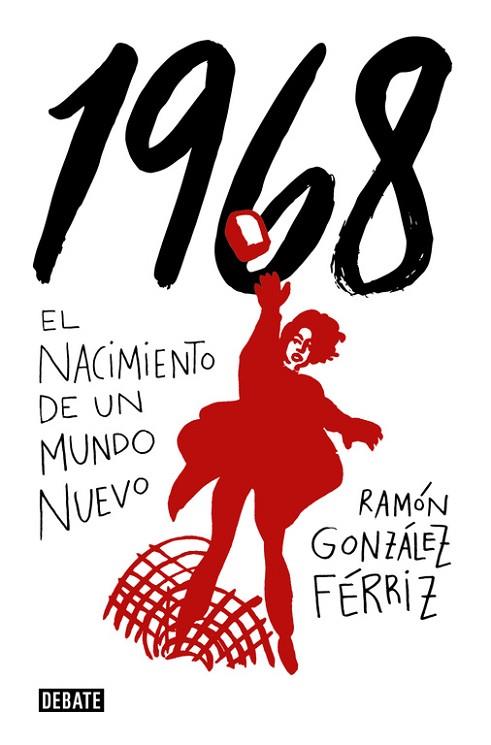 1968. EL NACIMIENTO DE UN MUNDO NUEVO | 9788499928012 | GONZÁLEZ FÉRRIZ, RAMON | Llibreria Drac - Llibreria d'Olot | Comprar llibres en català i castellà online