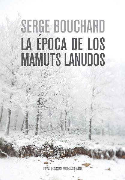 ÉPOCA DE LOS MAMUTS LANUDOS, LA | 9788417386757 | BOUCHARD, SERGE | Llibreria Drac - Llibreria d'Olot | Comprar llibres en català i castellà online