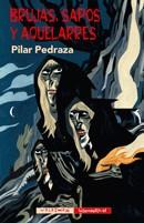 BRUJAS, SAPOS Y AQUELARRES | 9788477027720 | PEDRAZA, PILAR | Llibreria Drac - Llibreria d'Olot | Comprar llibres en català i castellà online