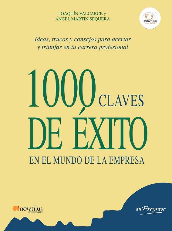 1000 CLAVES DE EXITO EN MUNDO DE EMPRESA | 9788499672755 | VALCARCE MARTÍNEZ, JOAQUÍN/MARTÍN SEQUERA, ÁNGEL | Llibreria Drac - Llibreria d'Olot | Comprar llibres en català i castellà online