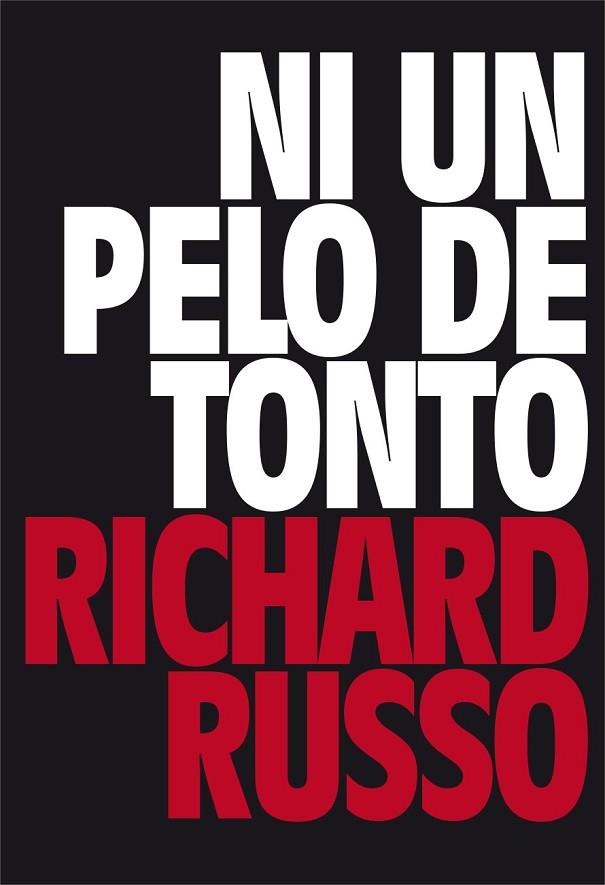 NI UN PELO DE TONTO | 9788416259687 | RUSSO, RICHARD | Llibreria Drac - Llibreria d'Olot | Comprar llibres en català i castellà online