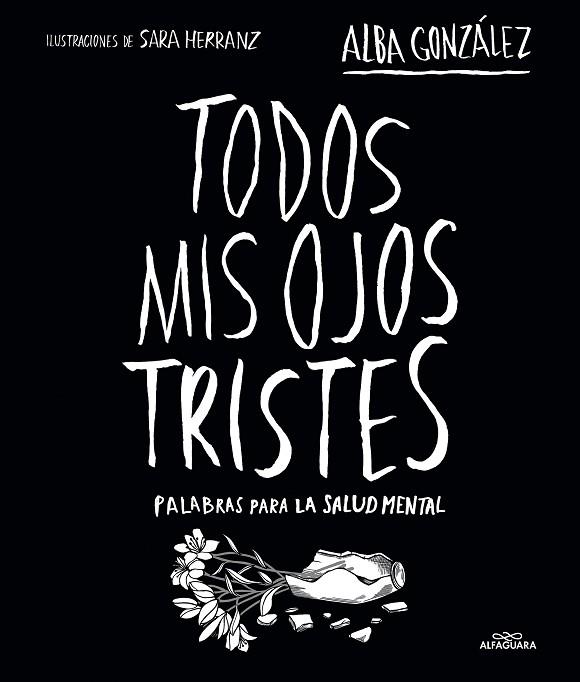 TODOS MIS OJOS TRISTES | 9788419982124 | GONZÁLEZ, ALBA | Llibreria Drac - Llibreria d'Olot | Comprar llibres en català i castellà online