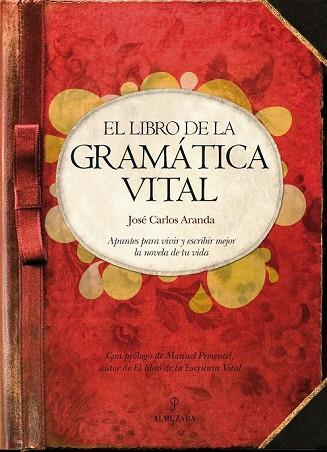 LIBRO DE LA GRAMATICA VITAL, EL | 9788492924646 | ARANDA, JOSE CARLOS | Llibreria Drac - Librería de Olot | Comprar libros en catalán y castellano online