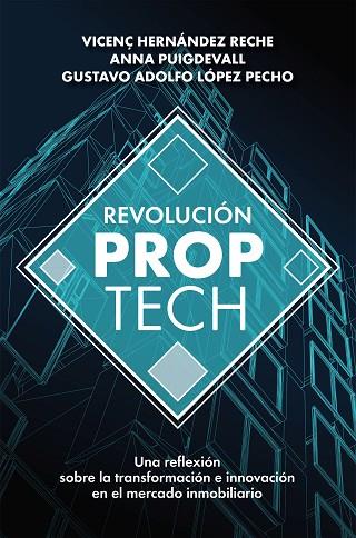 REVOLUCIÓN PROPTECH | 9788498755121 | HERNÁNDEZ RECHE, VICENÇ; PUIGDEVALL, ANNA; LÓPEZ PECHO, GUSTAVO ADOLFO | Llibreria Drac - Llibreria d'Olot | Comprar llibres en català i castellà online