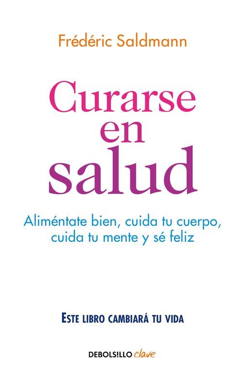 CURARSE EN SALUD | 9788466341561 | SALDMANN, FRÉDÉRIC | Llibreria Drac - Librería de Olot | Comprar libros en catalán y castellano online